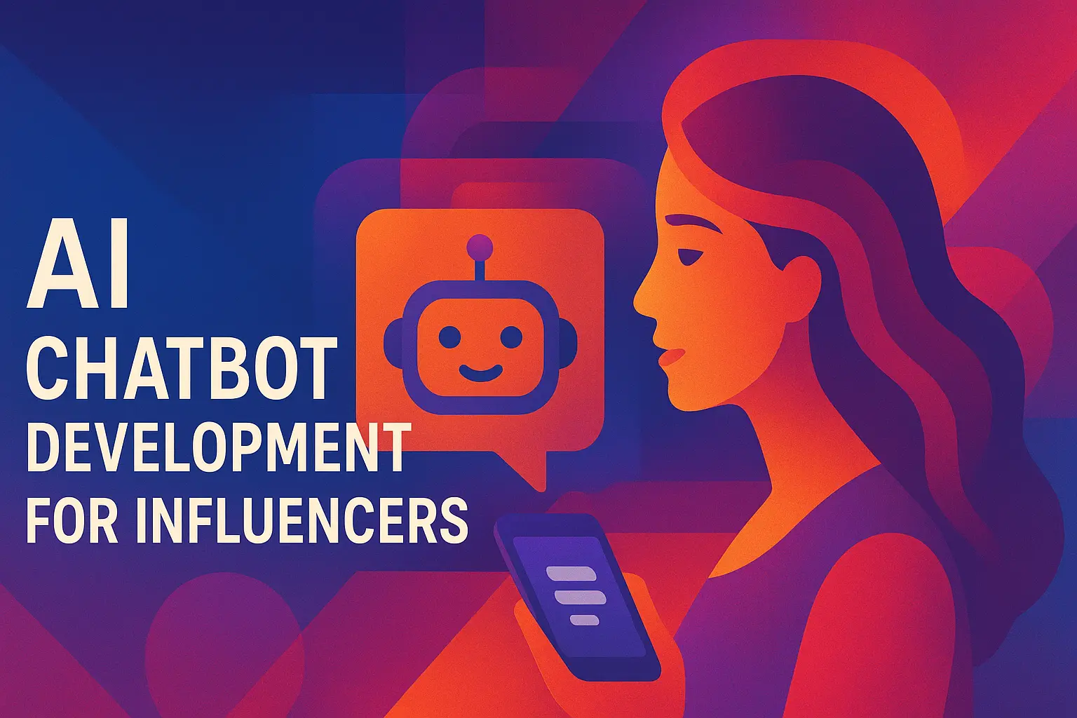 The Future is Conversational AI Chatbot Development for Influencers
